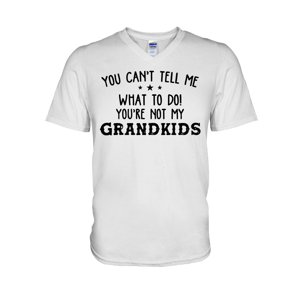 You Can't Tell Me - Grandpa T-shirt And Hoodie 072021