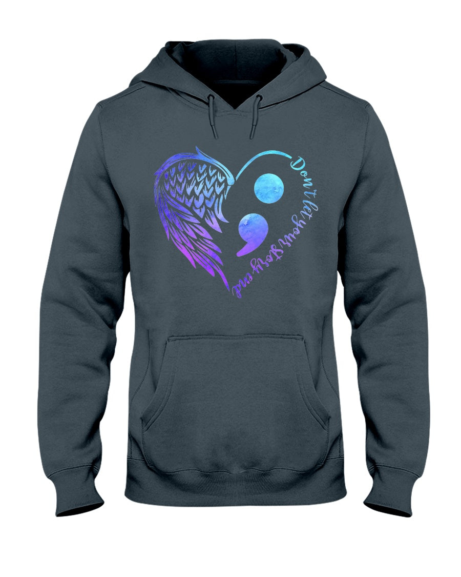 Dont Let Your Story End Suicide Prevention Awareness Semicolon - Suicide Prevention T-shirt and Hoodie 0722