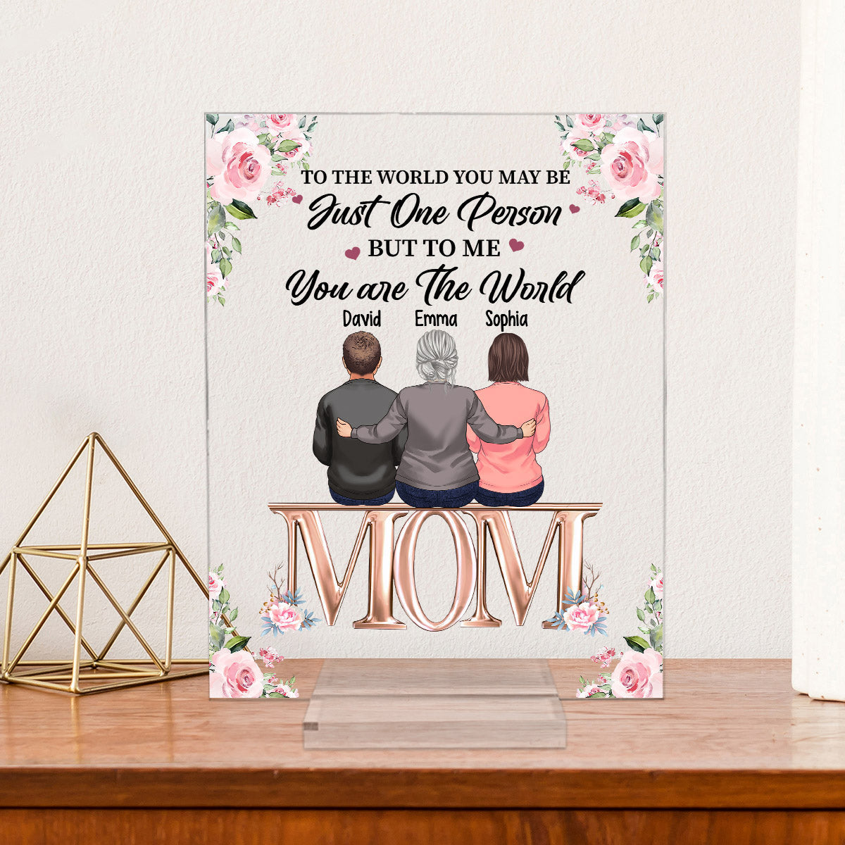 You Are The World - Personalized Mother's Day Mother Transparent Acrylic Plaque