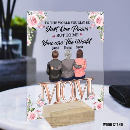 You Are The World - Personalized Mother's Day Mother Transparent Acrylic Plaque