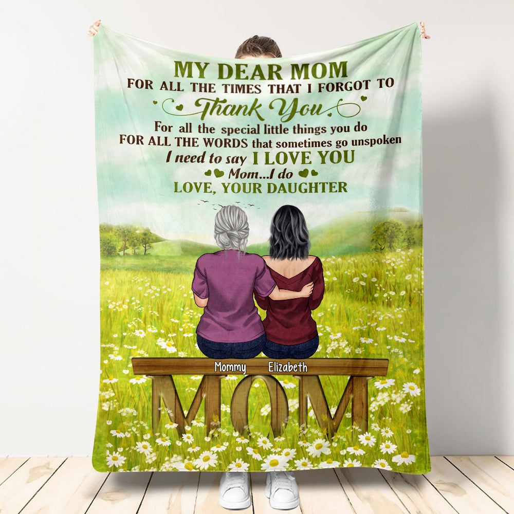 Dear My Mom I Need To Say I Love You - Personalized Mother's Day Mother Blanket