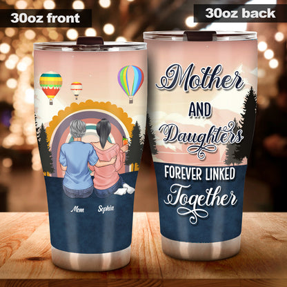 Mother And Daughter Linked Together - Personalized Mother's Day Mother Tumbler