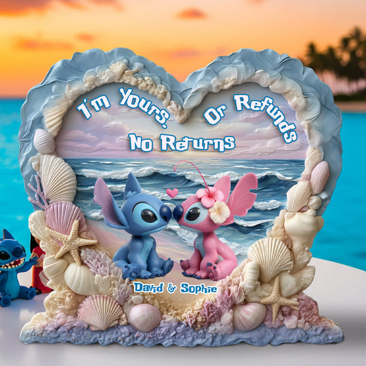 I'm Yours No Returns Or Refunds - Personalized Ohana Custom Shaped Acrylic Plaque