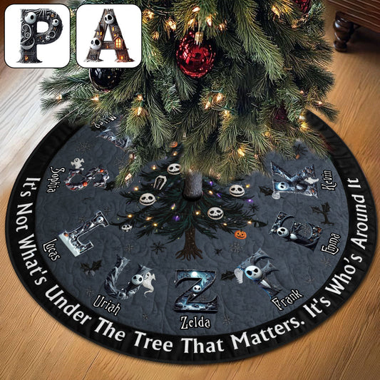 It's Not What's Under The Tree That Matters - Personalized Nightmare Tree Skirt
