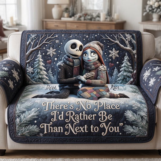 There’s No Place I’d Rather Be Than Next to You - Personalized Nightmare Quilted Sofa/Couch Cover