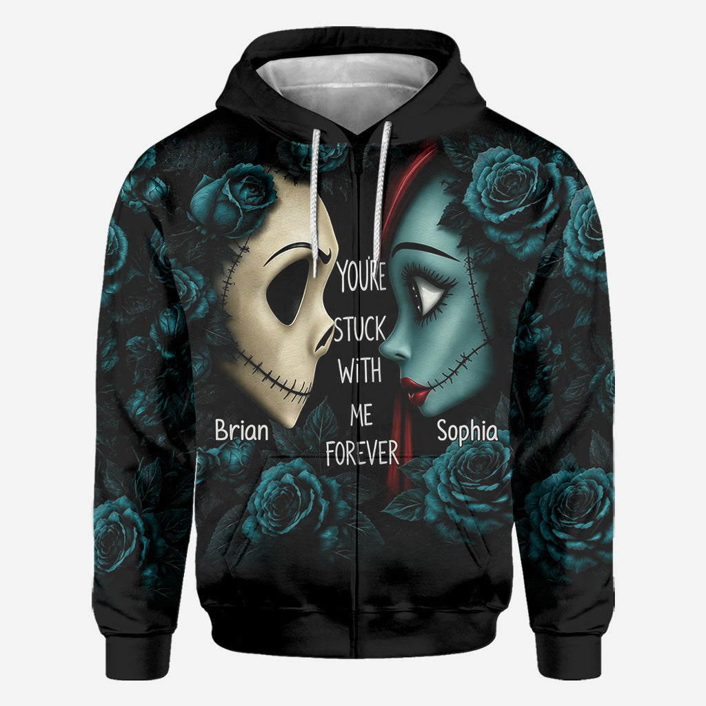 You Stuck With Me ForeverYou’re Stuck With Me Forever - Personalized Nightmare All Over Shirt