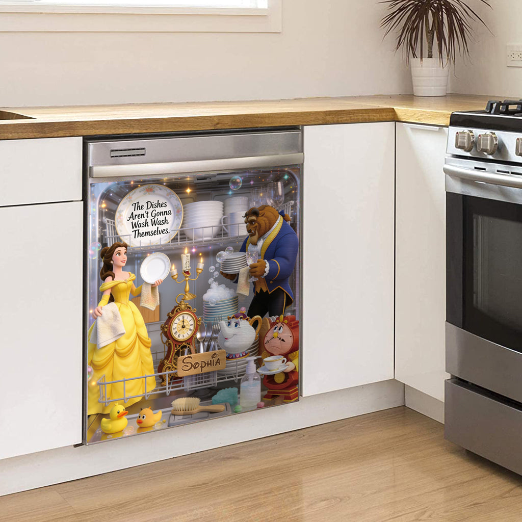 The Dishes Aren't Gonna Wash Themselves - Personalized Beauty And The Beast Dishwasher Cover