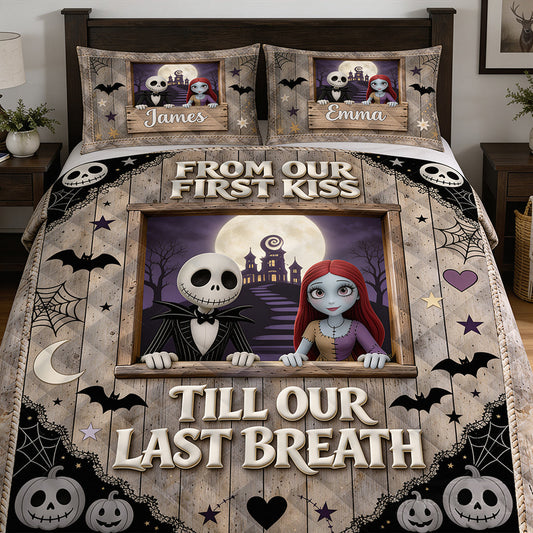 From Our First Kiss Till Our Last Breath - Personalized Nightmare Quilt Set