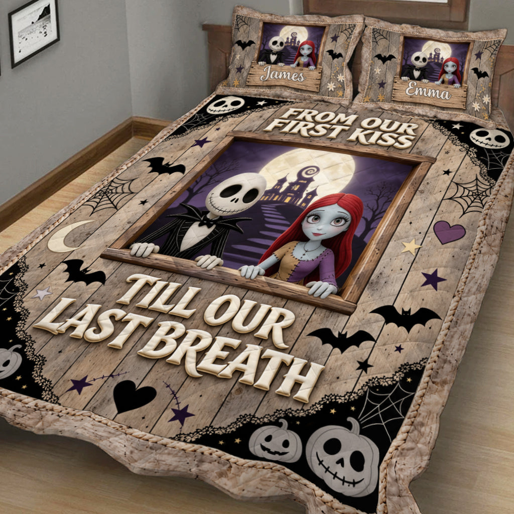 From Our First Kiss Till Our Last Breath - Personalized Nightmare Quilt Set