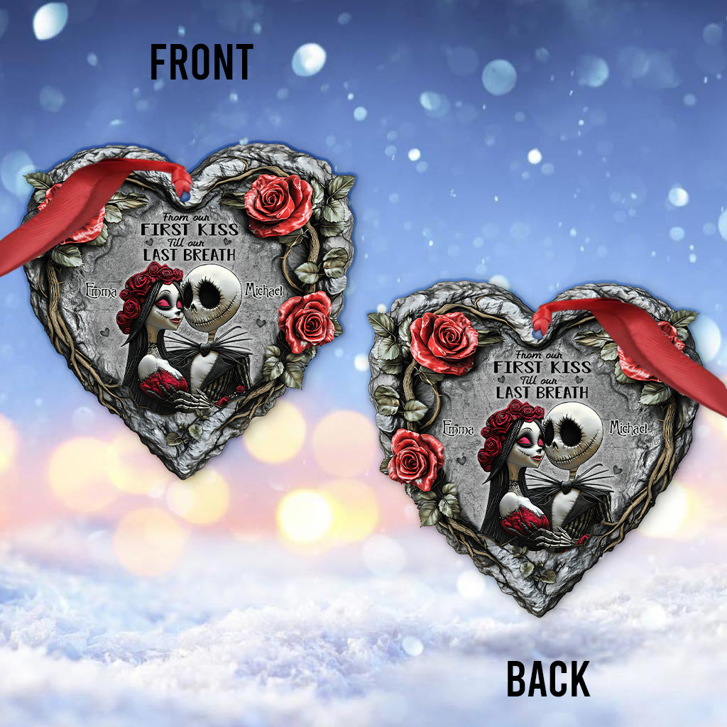 From Our First Kiss Till Our Last Breath - Personalized Nightmare Ornament