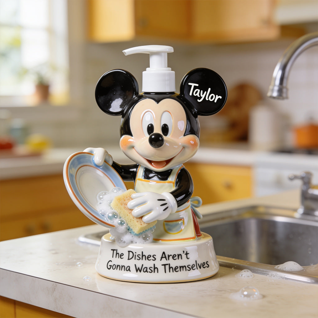The Dishes Aren’t Gonna Wash Themselves - Personalized Mouse Pump Dispenser