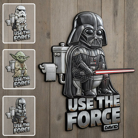 Use The Force - Personalized The Force Cut Metal Sign