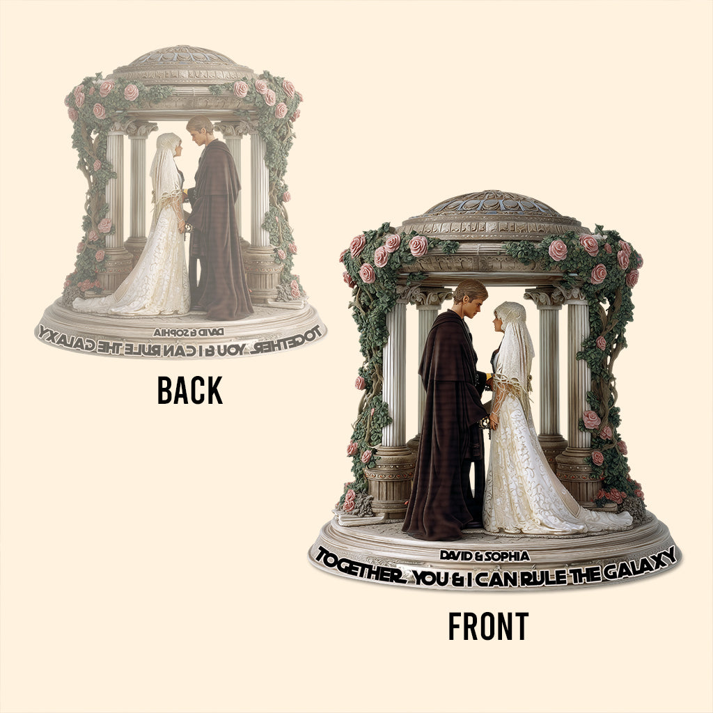 Together, You & I Can Rule The Galaxy - Personalized The Force Custom Shaped Acrylic Plaque