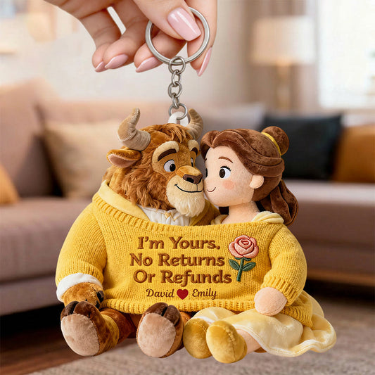 I'm Yours No Returns Or Refunds - Personalized Beauty And The Beast Plush Keychain