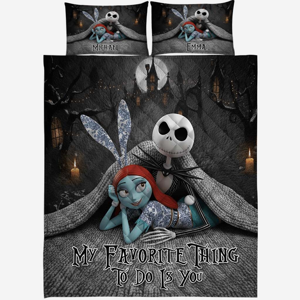 My Favorite Things To Do Is You - Personalized Nightmare Quilt Set