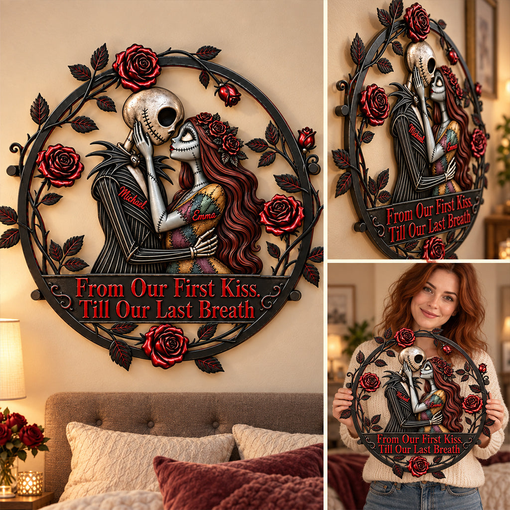 From Our First Kiss Till Our Last Breath - Personalized Nightmare 3D Printed Cut Metal Sign