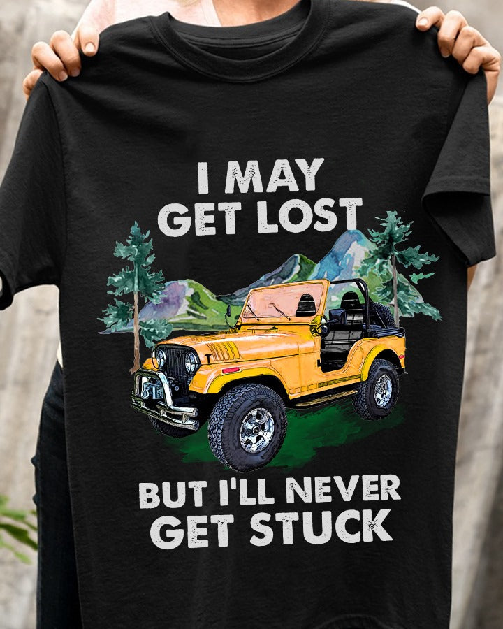 I'Ll Never Get Stuck Car T-shirt and Hoodie 0823