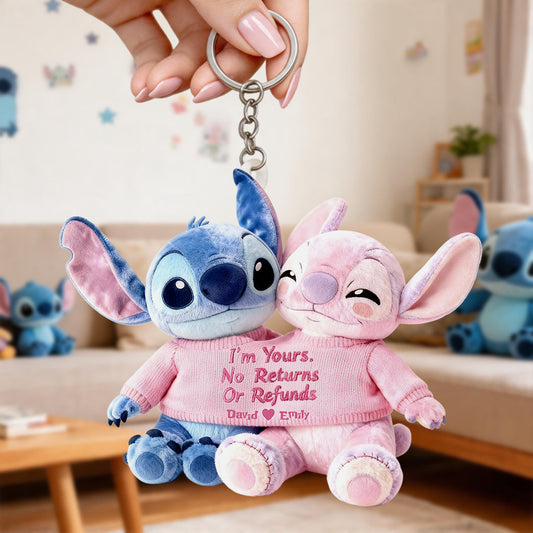 I'm Yours No Returns Or Refunds - Personalized Ohana Plush Keychain