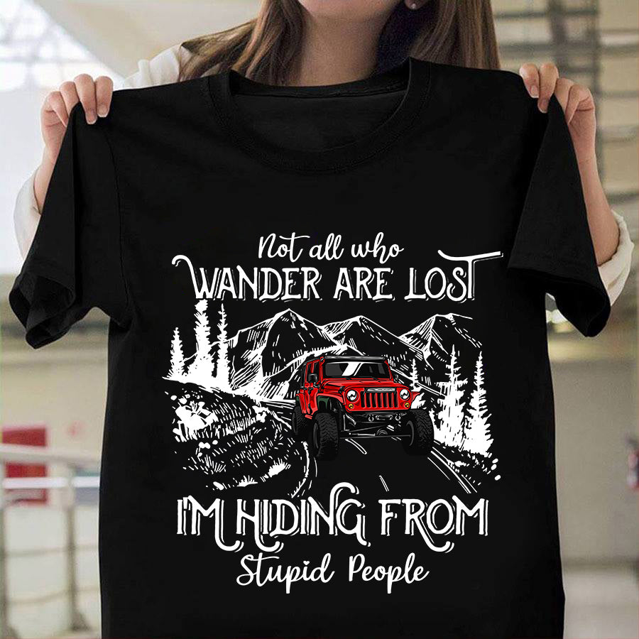 Not All Who Wander Are Lost Car T-shirt and Hoodie 0823