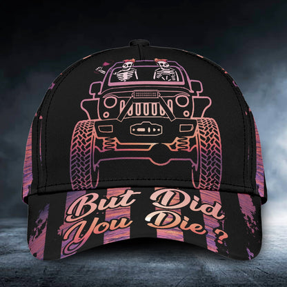 But Did You Die Car Classic Cap 0823