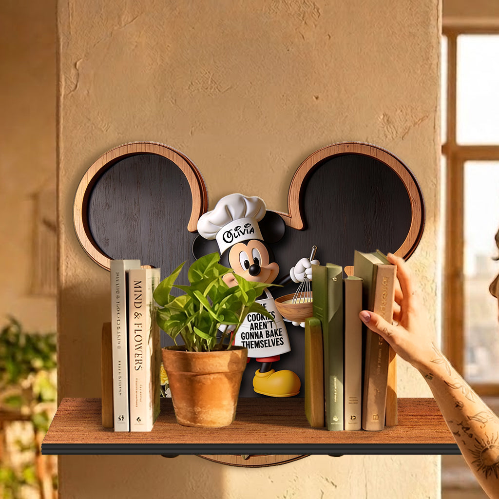 The Cookies Aren't Gonna Bake Themselves - Personalized Mouse Wooden Floating Shelf