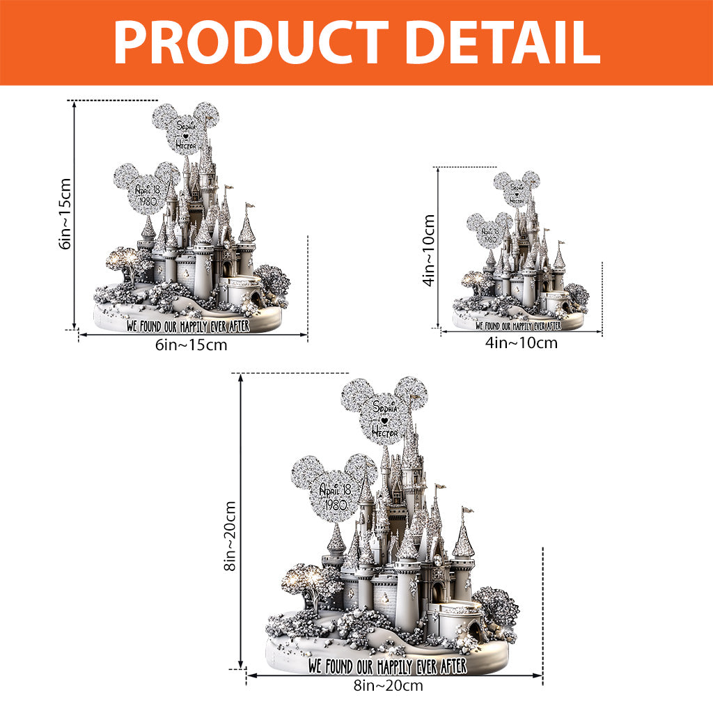 We Found Happily Ever After Castle Anniversary - Personalized Mouse Custom Shaped Acrylic Plaque