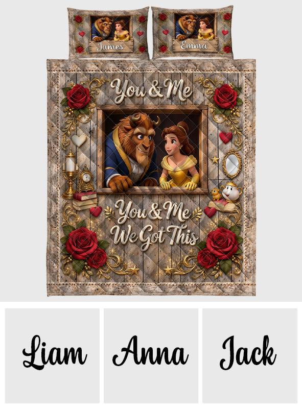 You & Me We Got This - Personalized Beauty And The Beast Quilt Set