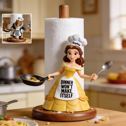 Won't Make Itself - Personalized Beauty And The Beast Paper Towel Stand