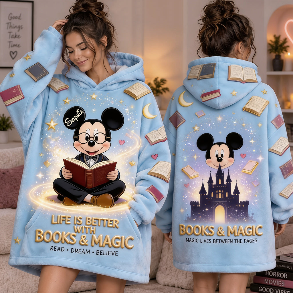 Life Is Better With Books & Magic - Personalized Mouse Blanket Hoodie