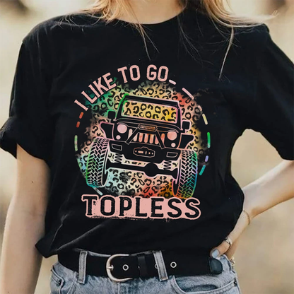 I Like To Go Topless Car T-shirt and Hoodie 0823