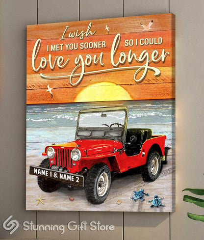 I Wish I Met You Sooner - Personalized Car Canvas and Poster 0823