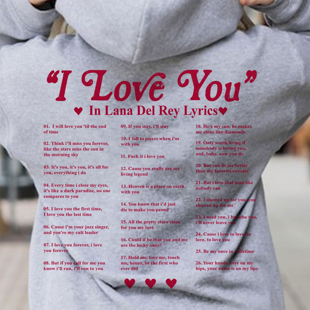 I Love You In Lyrics - Personalized Lana Del Rey T-shirt and Hoodie