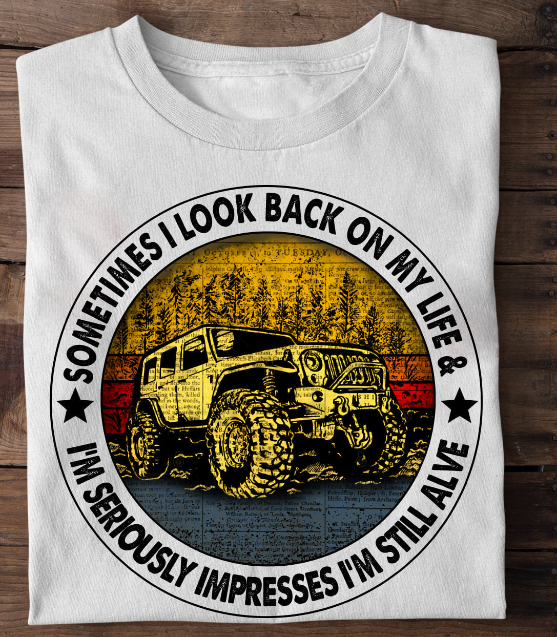 Sometimes I Look Back On My Life Car T-shirt and Hoodie 0823