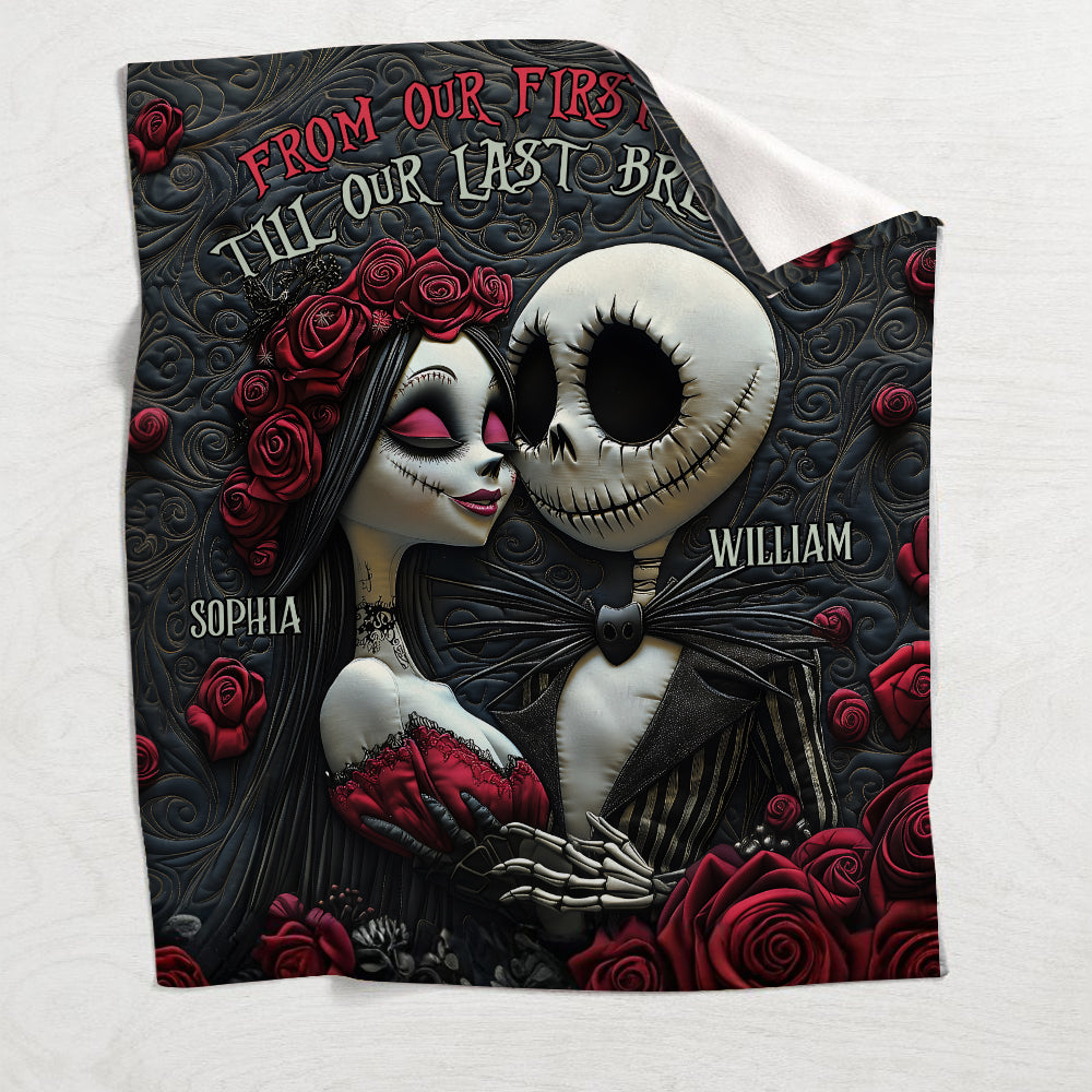 From Our First Kiss Till Our Last Breath - Personalized Nightmare Blanket