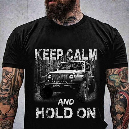 Keep Calm And Hold On Car T-shirt and Hoodie 0823