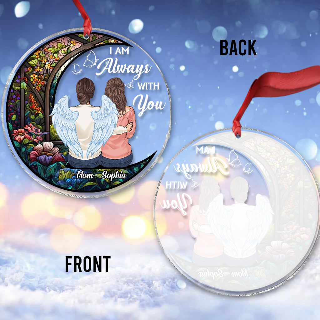 I'm Always With You - Personalized Mother Transparent Ornament