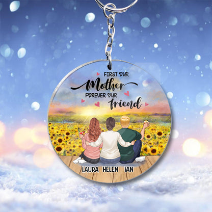 First Our Mother Forever Our Friend - Personalized Mother Keychain