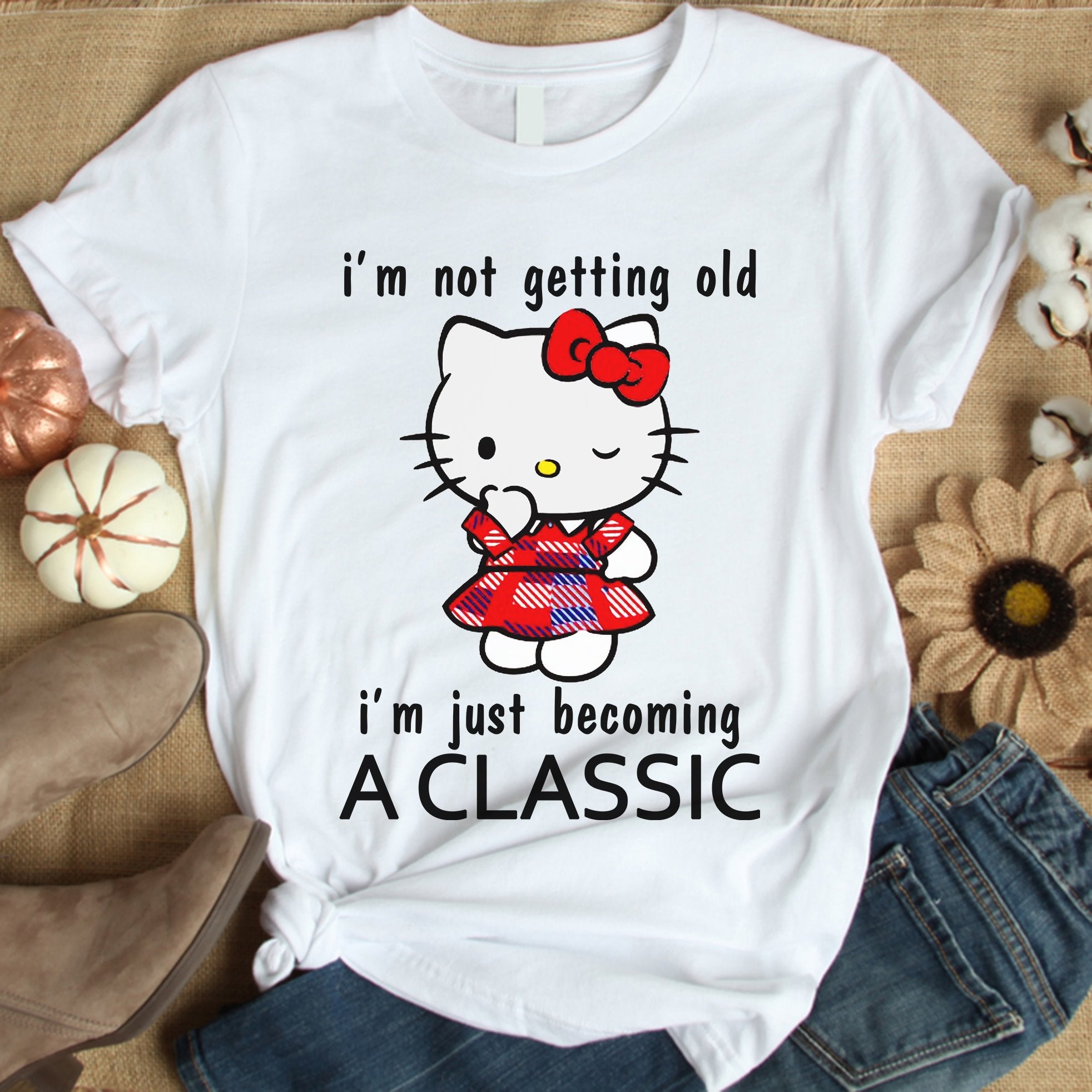 I'm Not Getting Old White Kitten T-shirt and Hoodie 0823