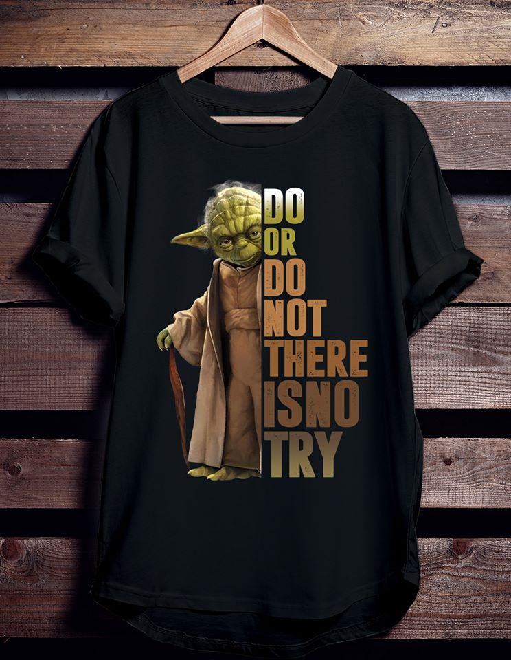 Do Or Do Not - The Force T-shirt and Hoodie 0523