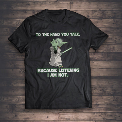 To The Hand You Talk - The Force T-shirt and Hoodie 0523