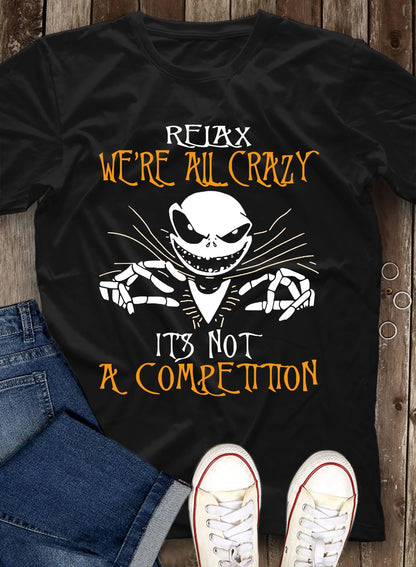 Relax We're All Crazy Nightmare T-shirt and Hoodie 0523