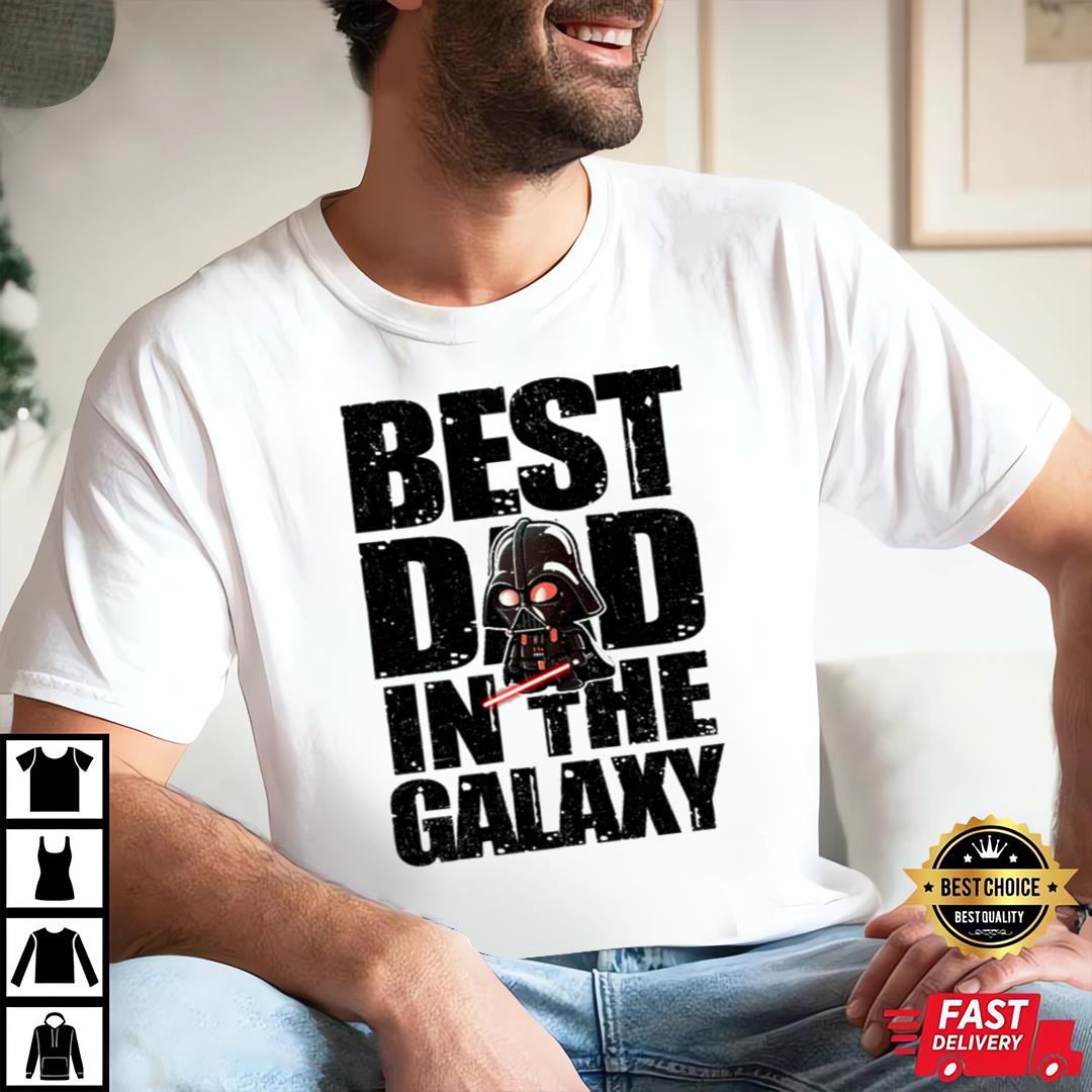 Best Dad In The Galaxy The Force T-shirt and Hoodie 0523