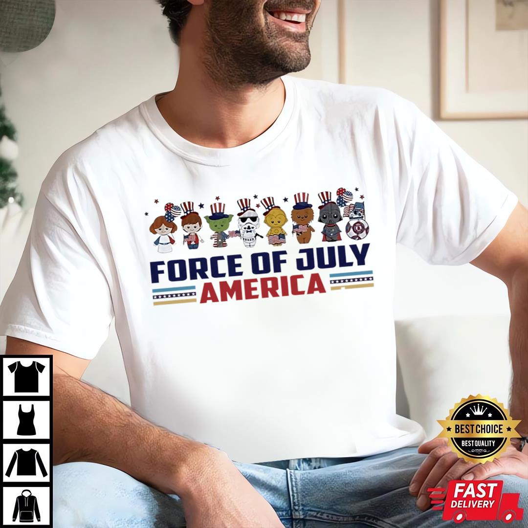 Force Of July The Force T-shirt and Hoodie 0523