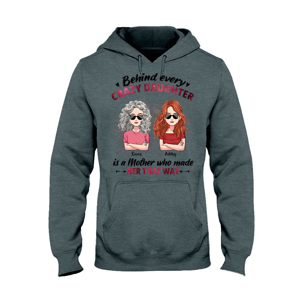 Behind Every Crazy Daughter - Personalized Mother's day Mother T-shirt and Hoodie