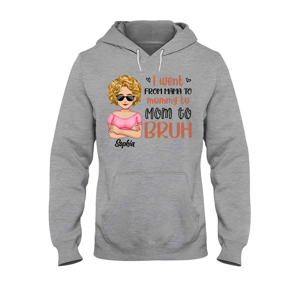 I Went From Mommy To Bruh - Personalized Mother's Day Mother T-shirt and Hoodie