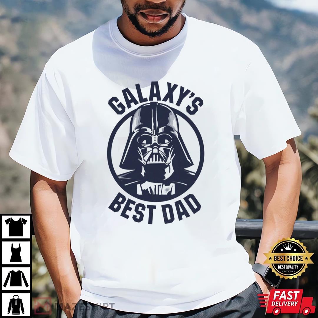 Galaxy's Best Dad The Force T-shirt and Hoodie 0523