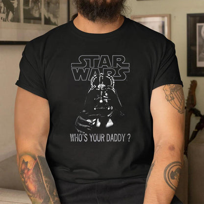 Who's Your Daddy The Force T-shirt and Hoodie 0523