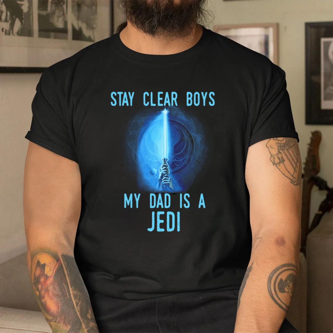 Stay Clear Boys The Force T-shirt and Hoodie 0523