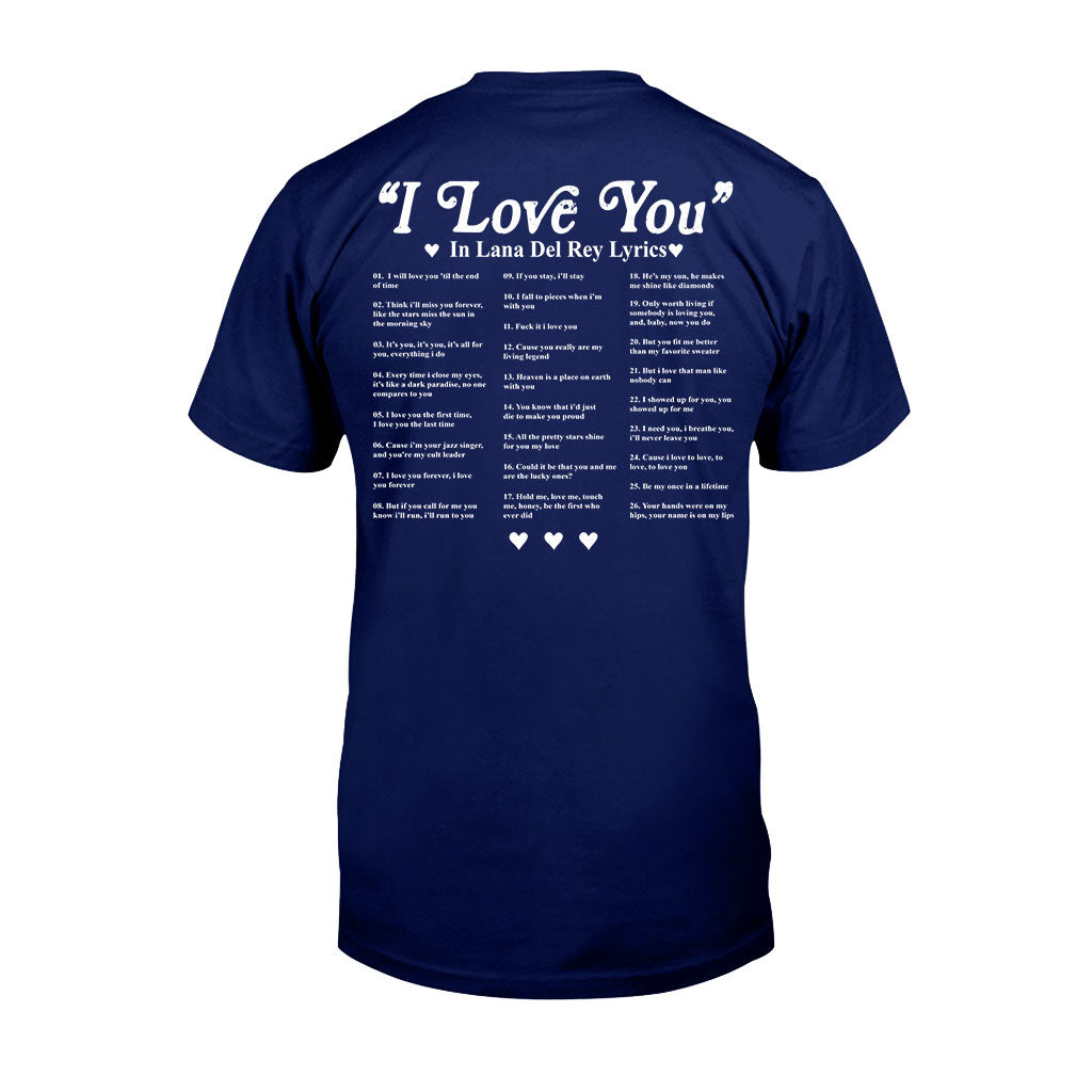 I Love You In Lyrics - Personalized Lana Del Rey T-shirt and Hoodie