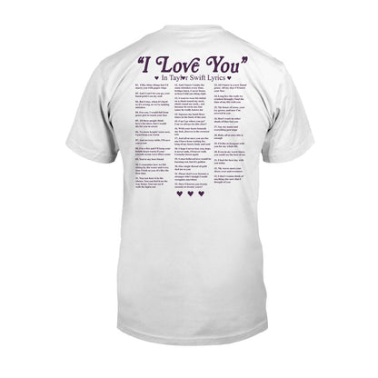 I Love You In Lyrics - Personalized Tay-tay Lover T-shirt and Hoodie